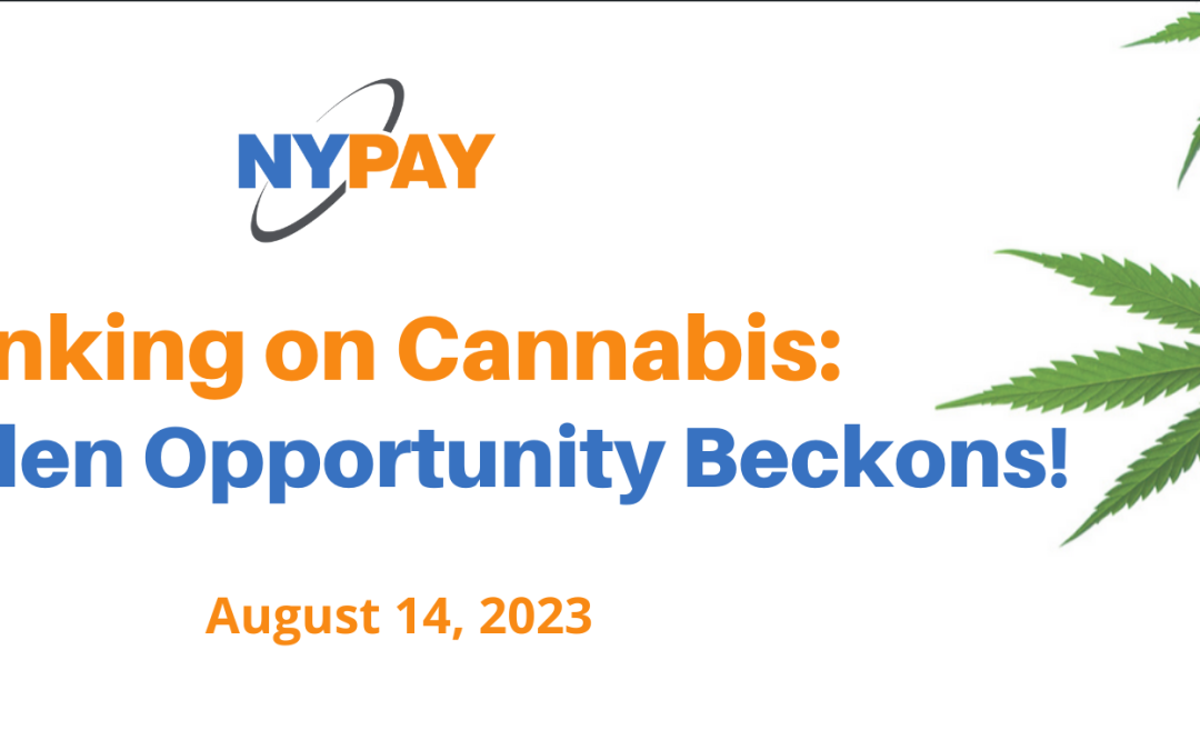 NYPay – Banking on Cannabis Event – Neil Kaufman to Participate in a Panel Discussion!